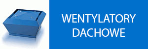 Wentylatory dachowe