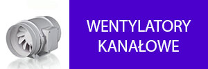 Wentylatory kanaowe