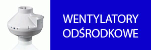 Wentylatory odrodkowe